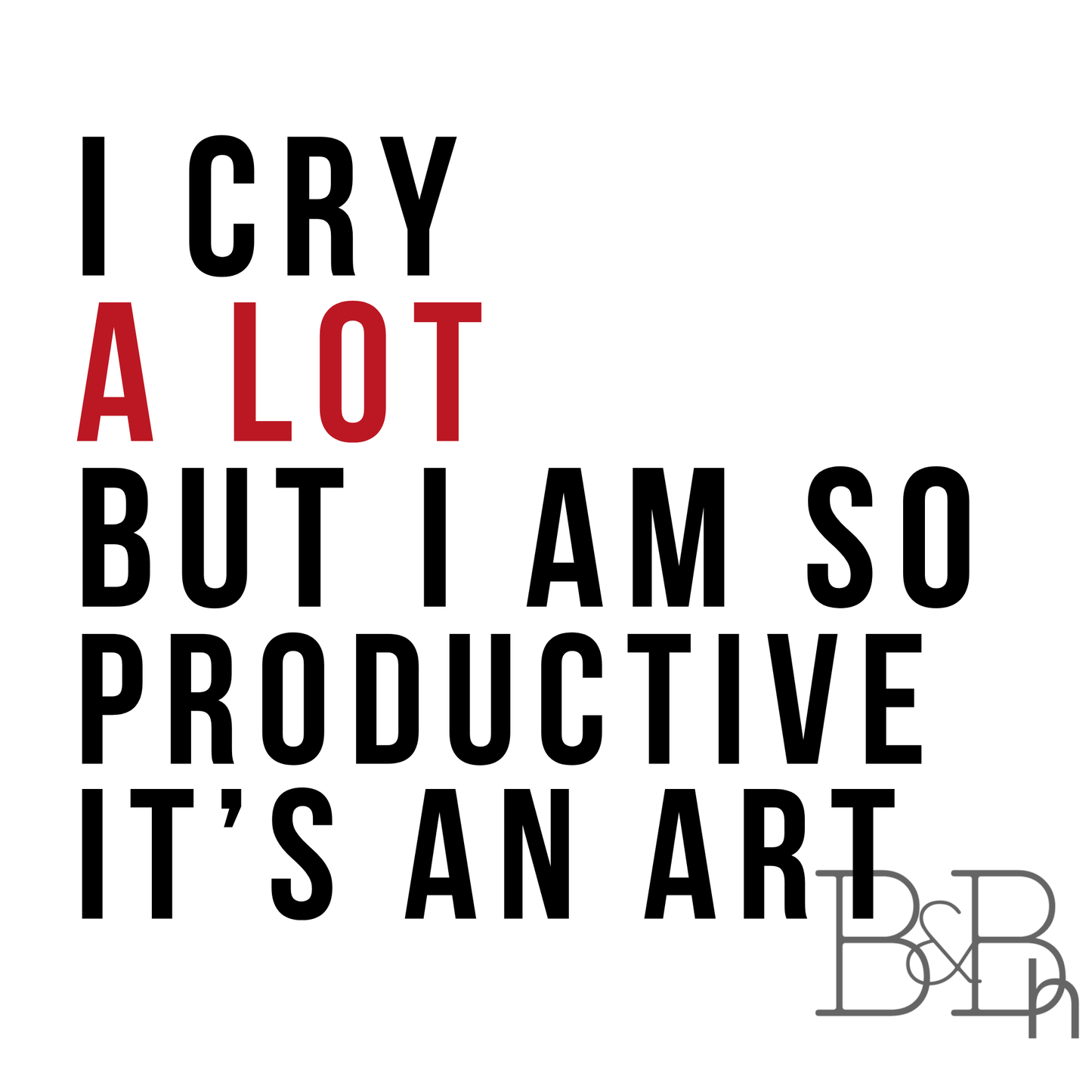 I Cry A Lot (Block) - 2.25" x 2.5" vinyl sticker