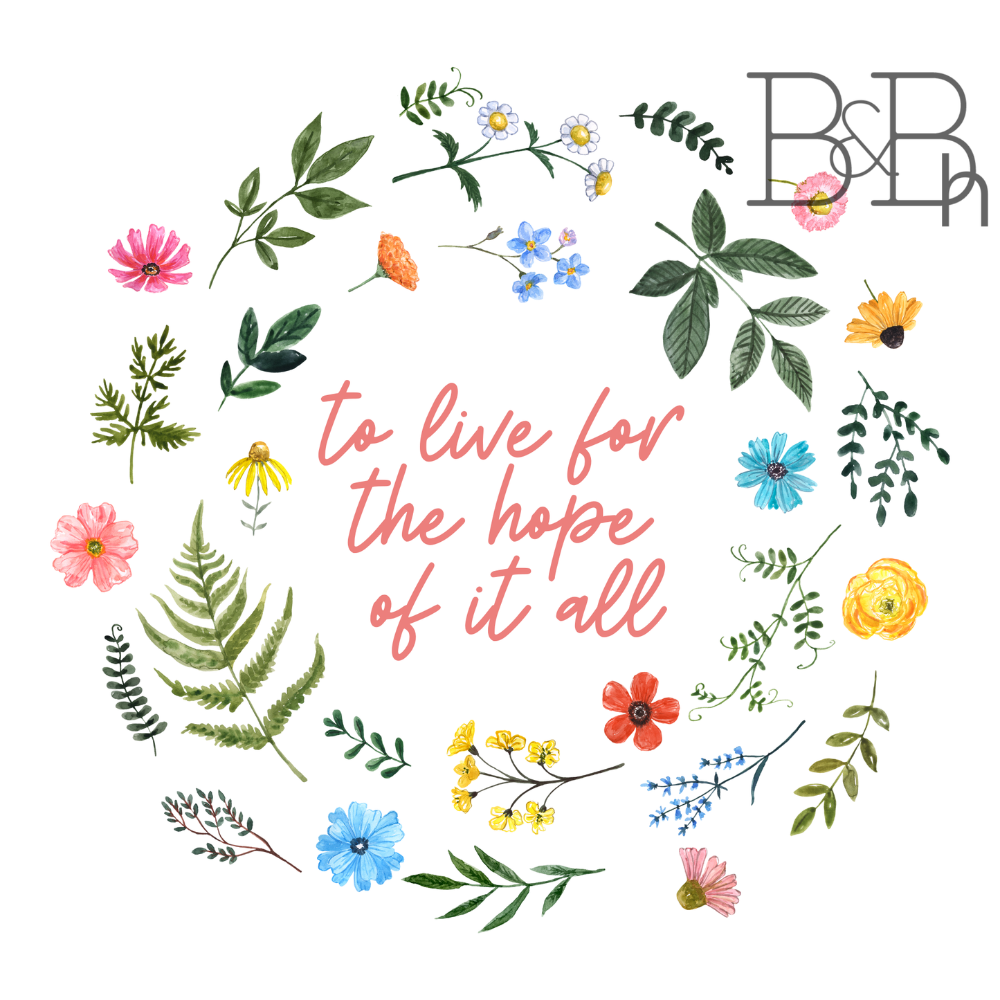 To Live for the Hope of it All - 2.5" x 2.5" vinyl sticker