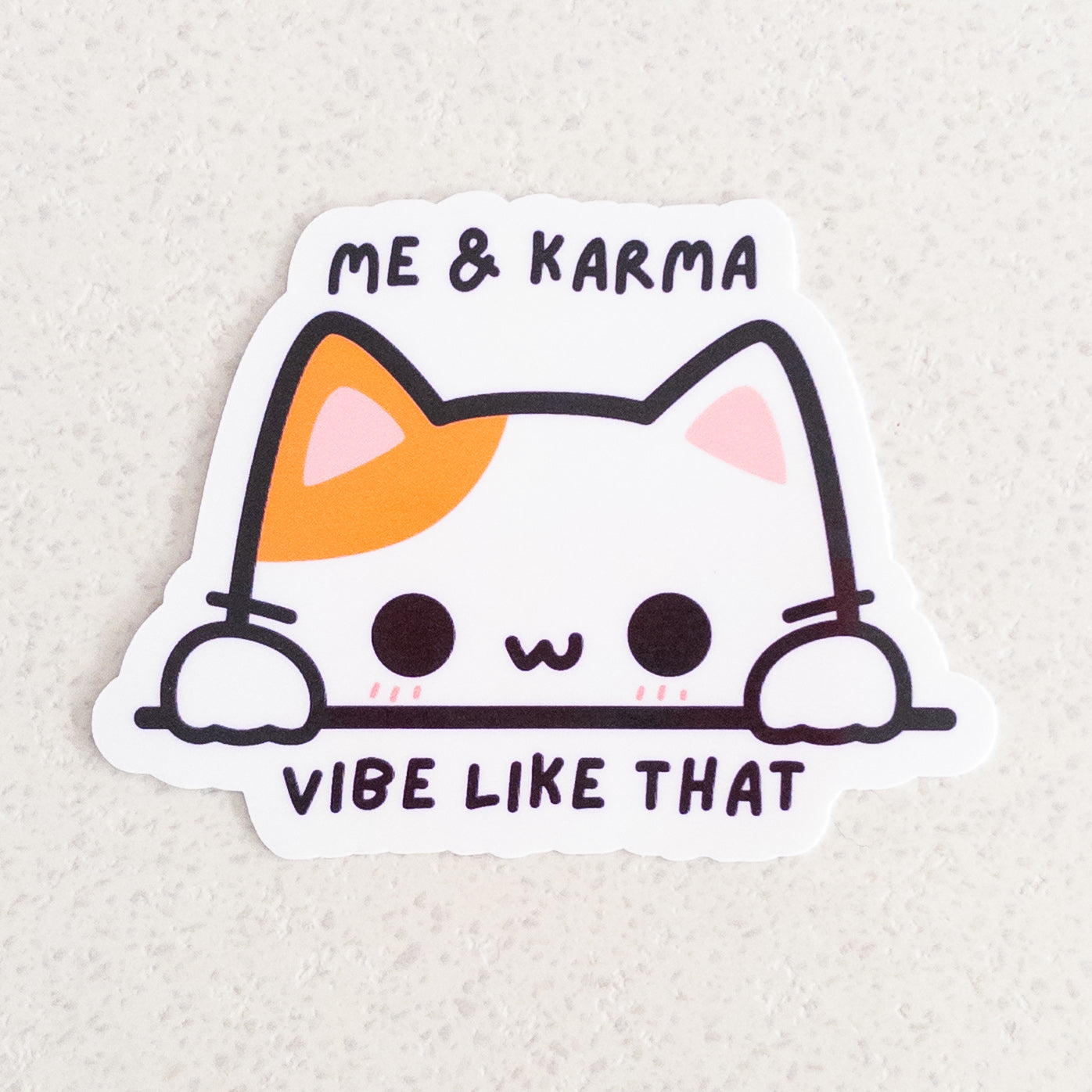 Me + Karma Vibe Like That - 3" x 2.25" vinyl sticker