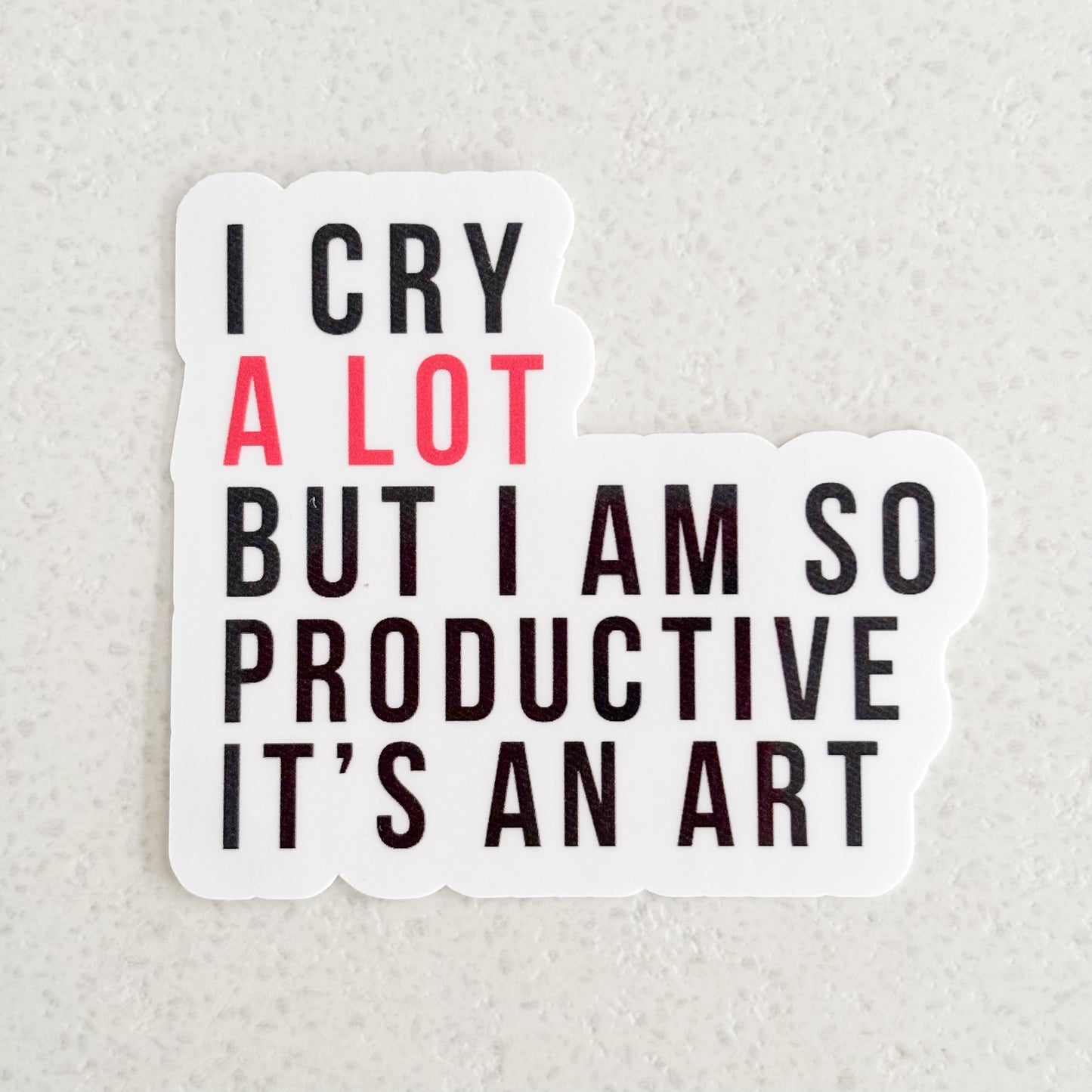 I Cry A Lot (Block) - 2.25" x 2.5" vinyl sticker